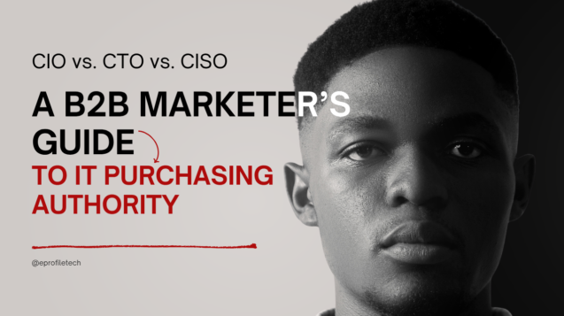 A B2B Marketers Guide to IT Purchasing Authority